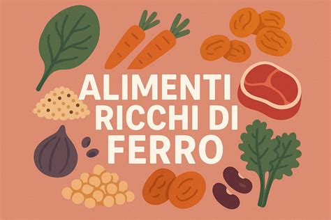 Alimenti ricchi di ferro per una dieta equilibrata