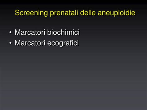 Schema dei marcatori ecografici e biochimici utilizzati per lo screening