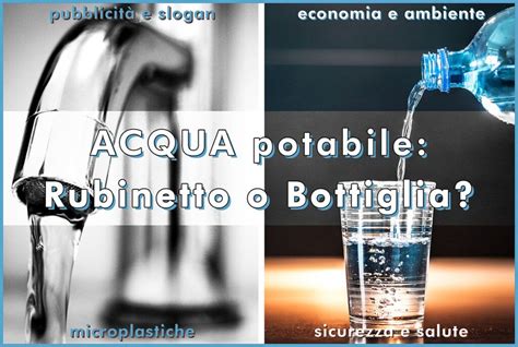 Un'infografica che illustra i benefici dell'acqua del rubinetto rispetto all'acqua in bottiglia, evidenziando aspetti ecologici (meno plastica), economici (costo inferiore) e di controllo qualità (test rigorosi e frequenti dell'acqua pubblica).