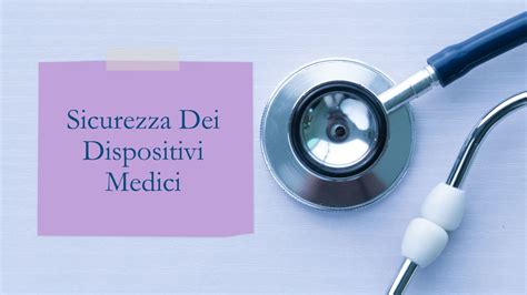 Avvertenze sulla sicurezza dei dispositivi medici