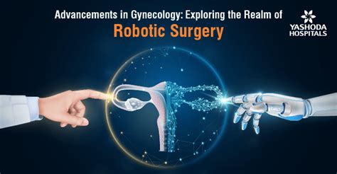 Robotic surgery in Gynaecology
