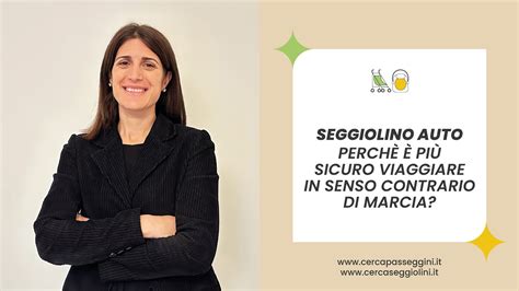 Seggiolino auto in senso contrario di marcia