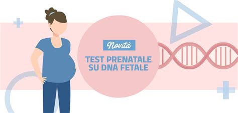DNA fetale nel sangue materno e la sua analisi