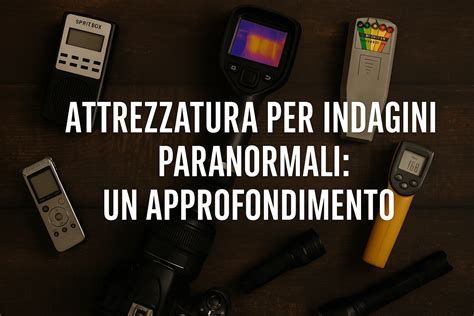 Attrezzatura tecnica per indagini paranormali