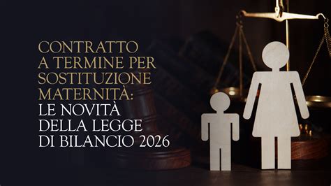 Panoramica delle modifiche normative 2026 sui contratti a termine per maternità