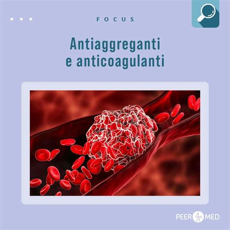 Farmaci anticoagulanti per la trombosi