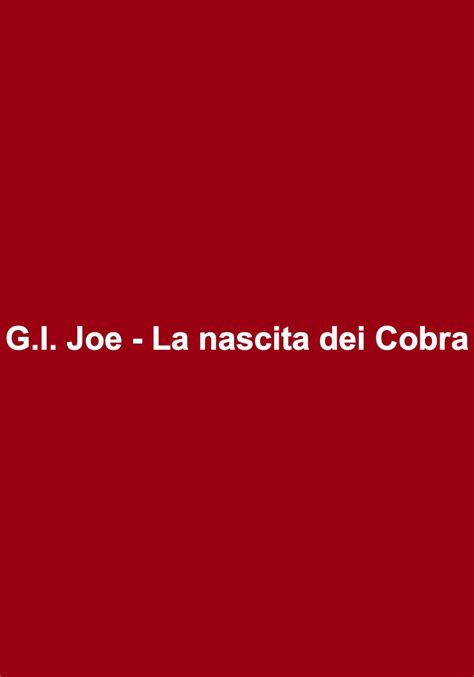 Locandina del film G.I. Joe - La nascita dei cobra