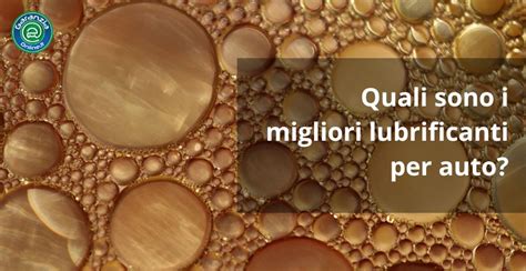 Illustrazione delle diverse tipologie di lubrificanti