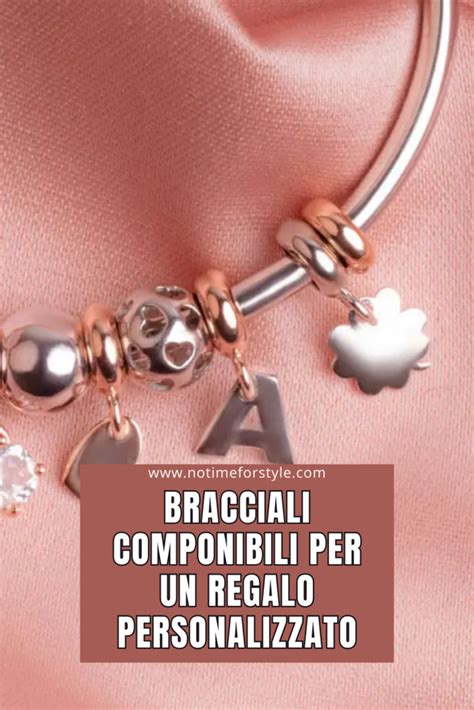 Bracciali Componibili e Personalizzati