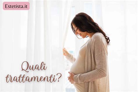 Trattamenti estetici da evitare in gravidanza