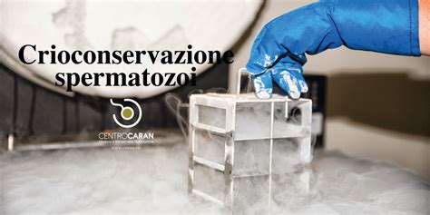 Processo di crioconservazione degli spermatozoi