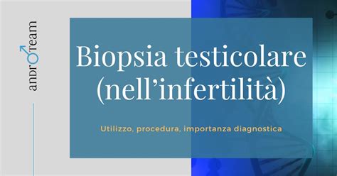 Biopsia testicolare per recupero spermatozoi
