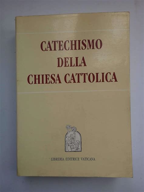 Il Catechismo della Chiesa Cattolica