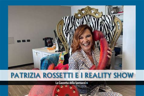 Patrizia Rossetti reality show