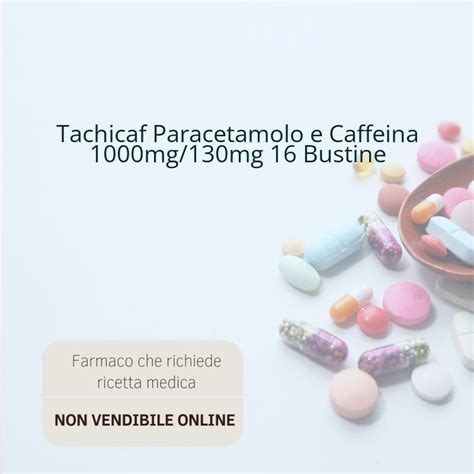 Pillole e bustine di Tachicaf