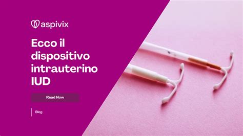 Dispositivi intrauterini (IUD)