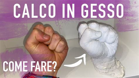 Processo di creazione del calco della manina