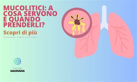 infografica sulle precauzioni d'uso dei mucolitici