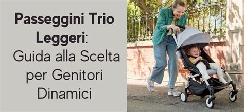 Confronto tra passeggini trio e leggeri