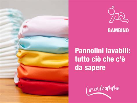 Pannolini lavabili: benefici e tipologie